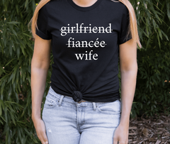 Girlfriend Fiancée Wife and Boyfriend Fiancé Husband Tee Set