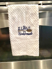If I Have to Stir It It's Homemade Funny Kitchen Towels