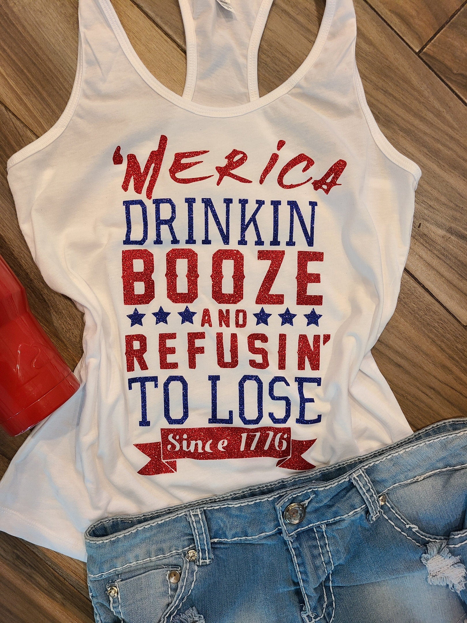 America Drinkin Booze and Refusing to Lose Glitter Shirt