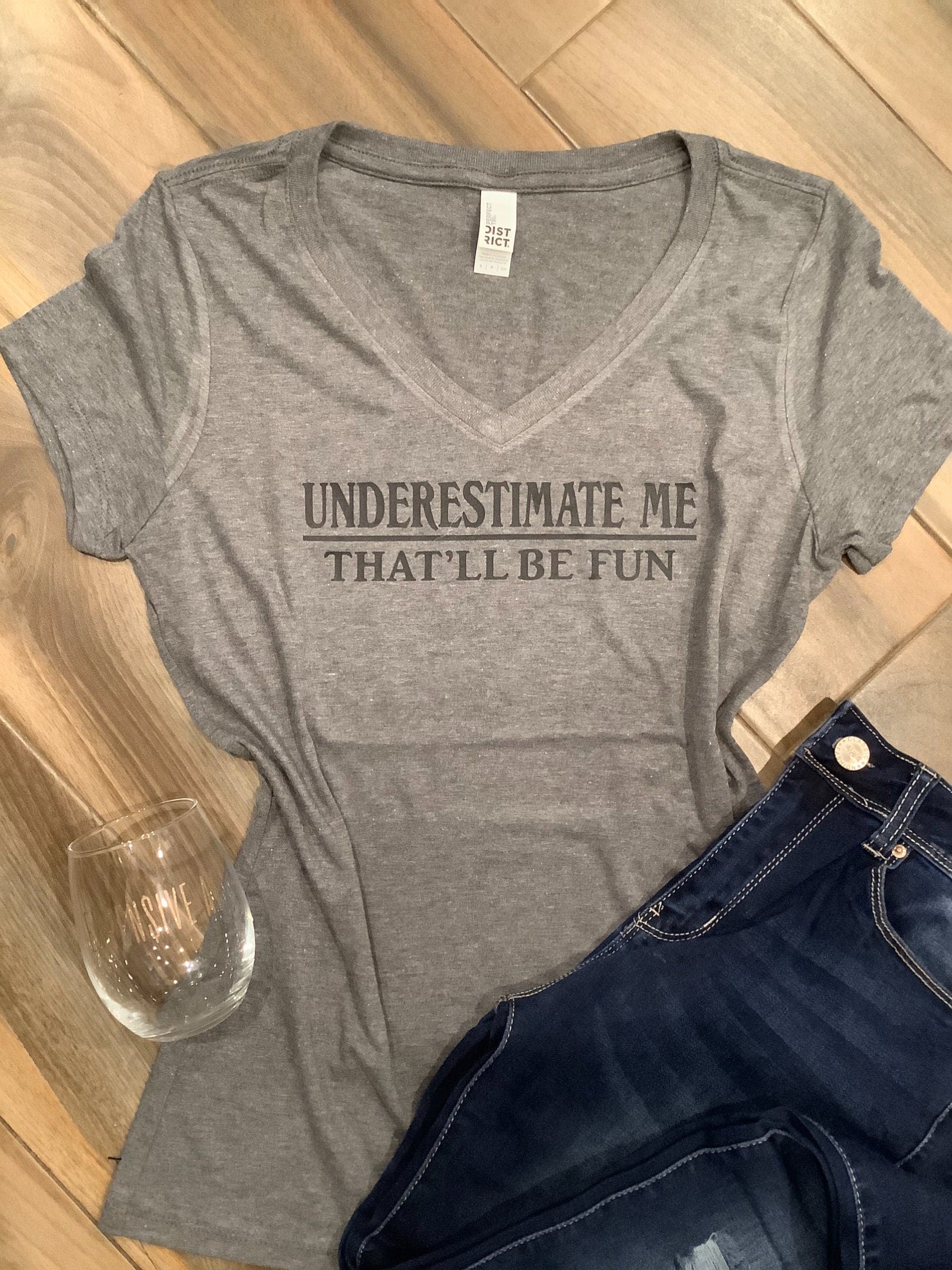 Underestimate Me That’ll Be Fun Shirt