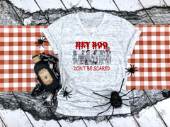 Hey Boo Don’t Be Scared Sexy Horror Movie Halloween Shirt