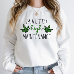 I’m a Little High Maintenance Shirt