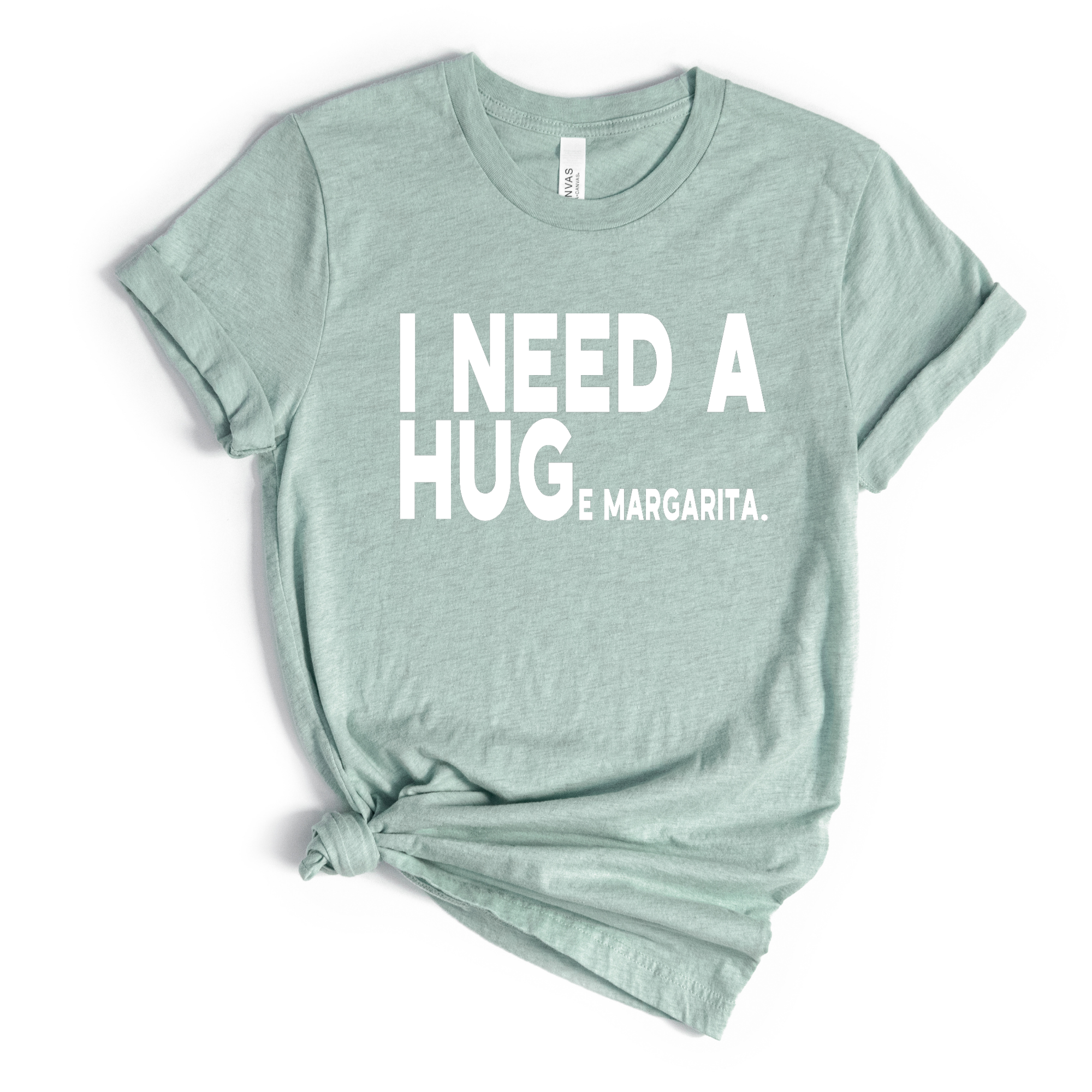 I need a HUGe Margarita Shirt