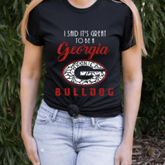 I Said It's Great To Be A Georgia Bulldog Top