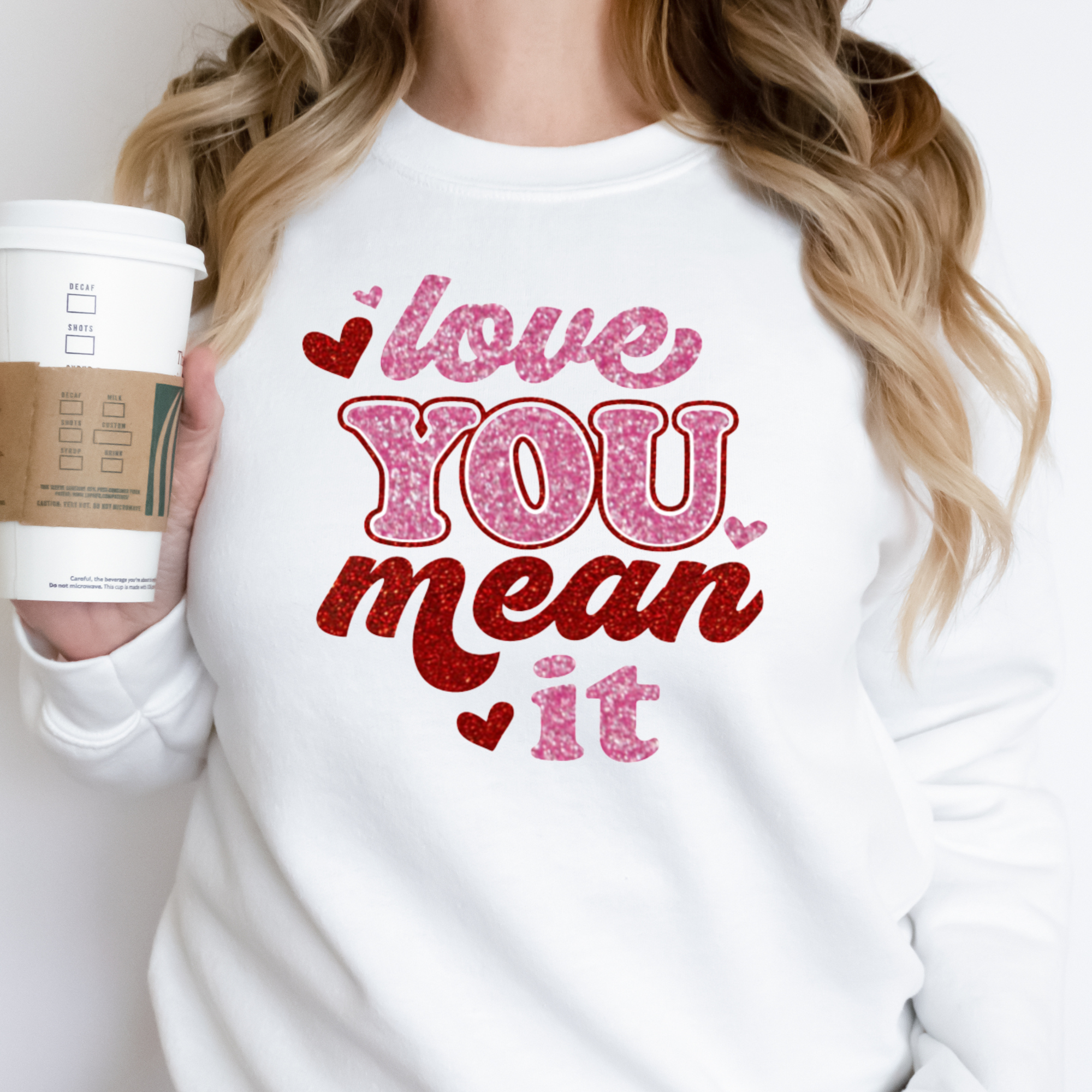 Love You Mean It Shirt