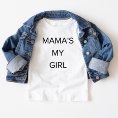 Mama's my Girl Shirt