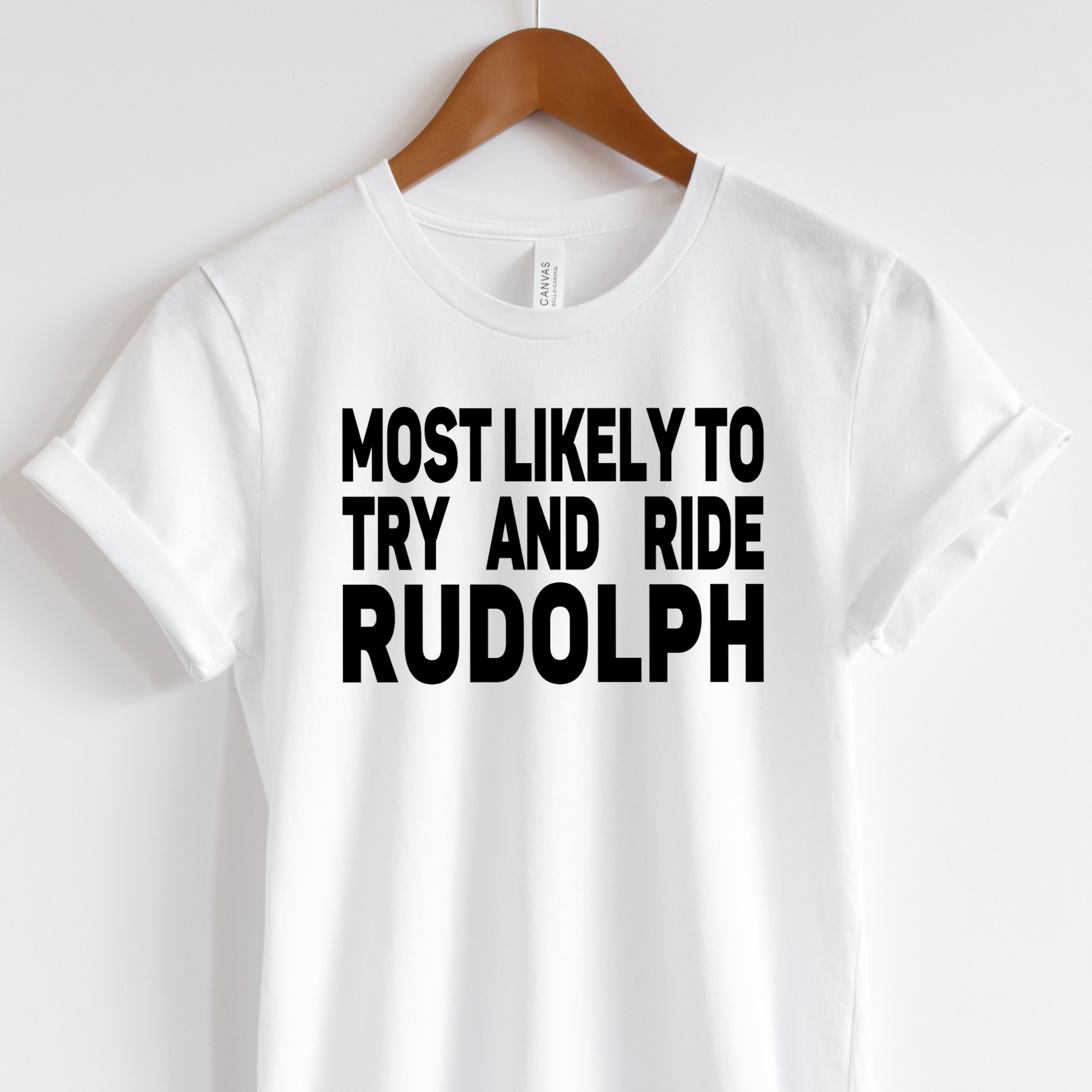Most Likely To Try And Ride Rudolph and Rudolph Matching Christmas Tee Set