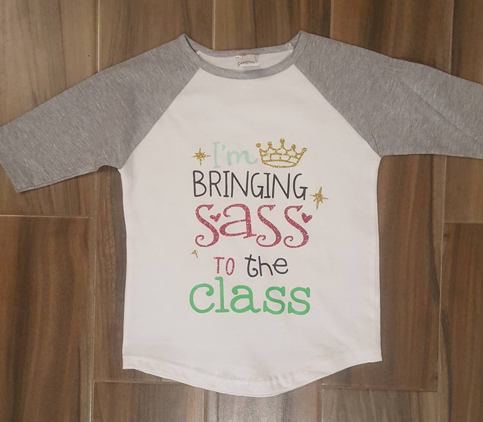 I’m Bringing Sass to the Class Shirt
