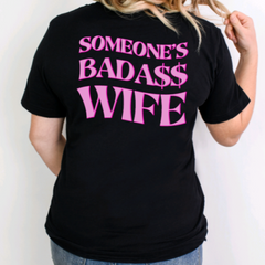 Someone's Badass Wife Shirt
