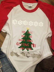 The Tree Isn't the Only Thing Getting Lit This Year Shirt