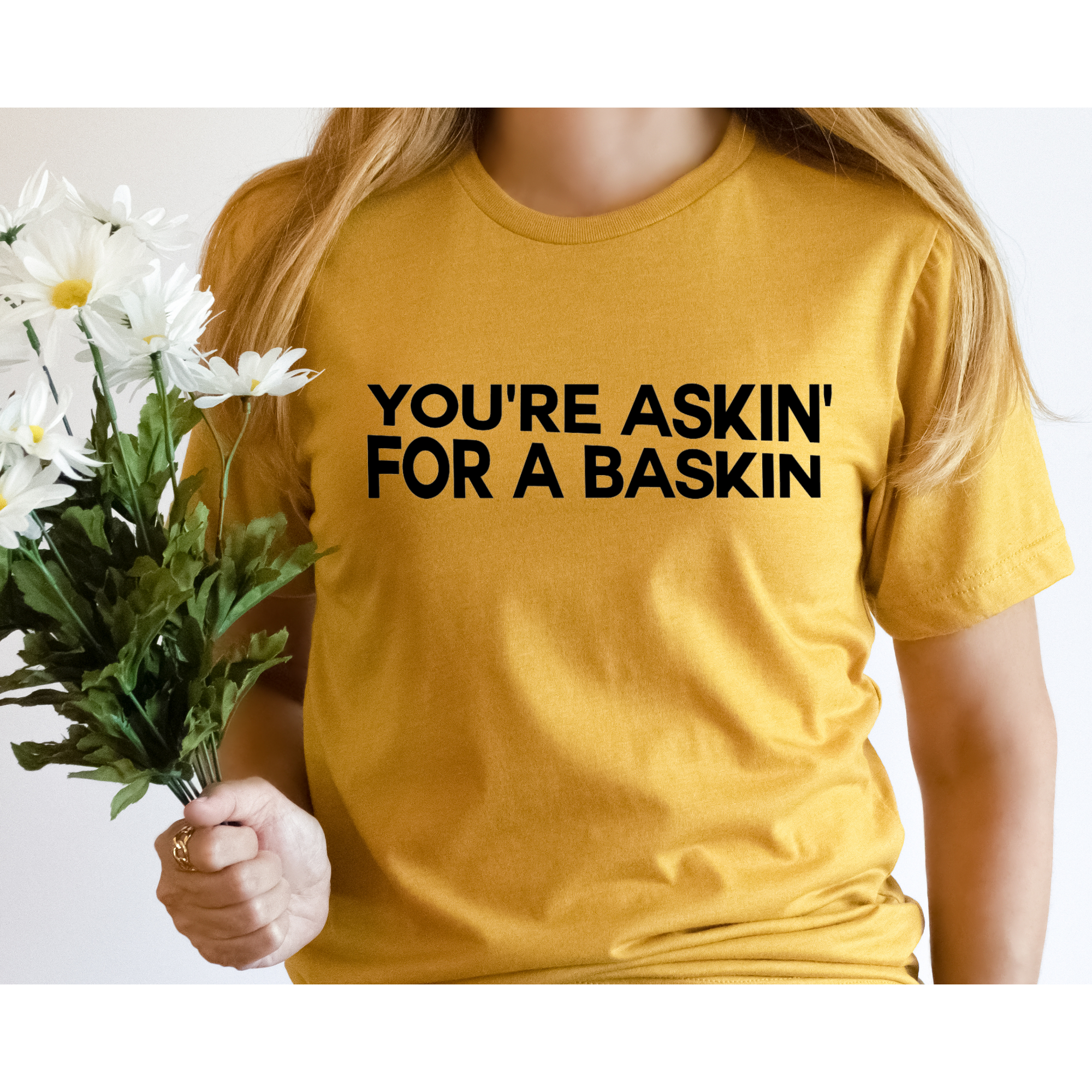 You’re Askin for a Baskin Shirt